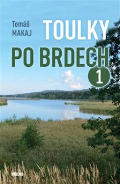 Toulky po Brdech 1 - Tomáš Makaj