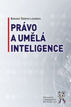 Právo a umělá inteligence - Bohumil Štědroň