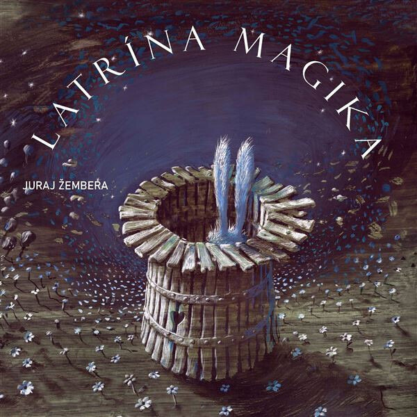 LATRÍNA MAGIKA - Juraj Žembera