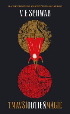 Tmavší odtieň mágie - V. E. Schwab