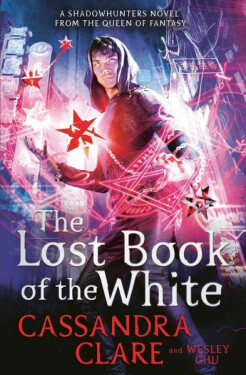 The Lost Book of the White, 1. vydání - Cassandra Clare