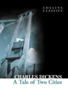 Tale of Two Cities (Collins Classics) Charles Dickens