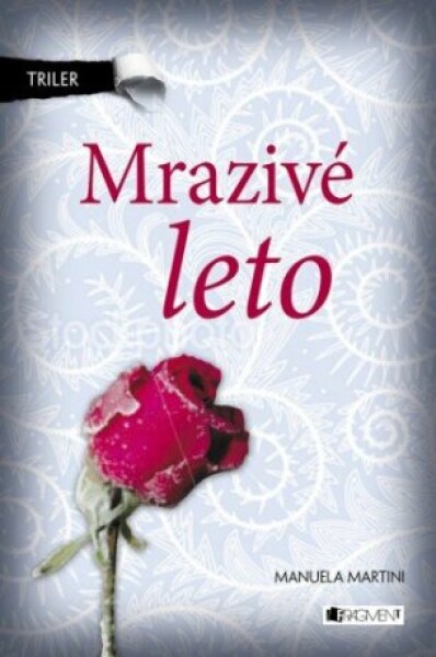 Triler – Mrazivé leto - Manuela Martini, Michaela Malíčková - e-kniha