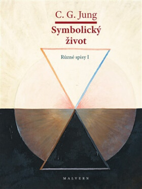 Symbolický život - Různé spisy I - Carl Gustav Jung