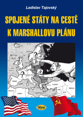 Spojené státy na cestě k Marshallovu plánu - Ladislav Tajovský - e-kniha