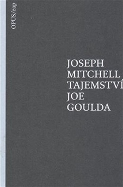 Tajemství Joe Goulda Joseph Mitchell