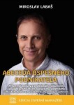 Abeceda úspešného podnikateľa Miroslav Labaš