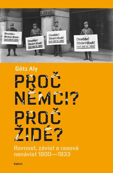 Proč Němci? Proč Židé? Aly Götz