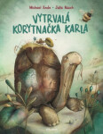 Vytrvalá korytnačka Karla Michael Ende