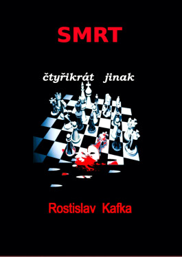 Smrt čtyřikrát jinak - Rostislav Kafka