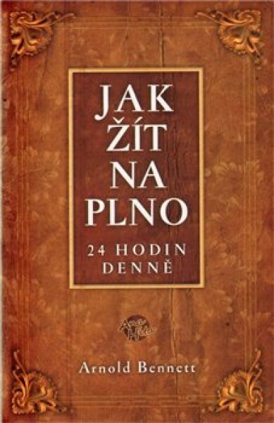 Jak žít naplno Arnold Bennett