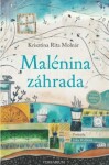 Malénina záhrada - Krisztina Rita Molnár; Cecília Simonyi; Jitka Rožňová