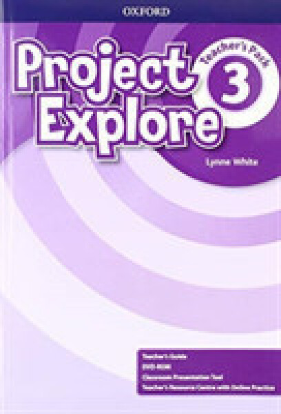 Project Explore 3 Teacher´s Pack - Lynne White