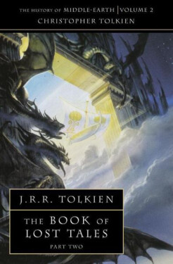 The History of Middle-Earth 02: The Book of Lost Tales 2 - John Ronald Reuel Tolkien