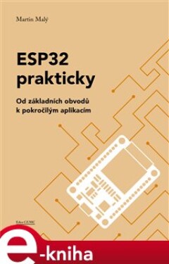 ESP32 prakticky Martin Malý