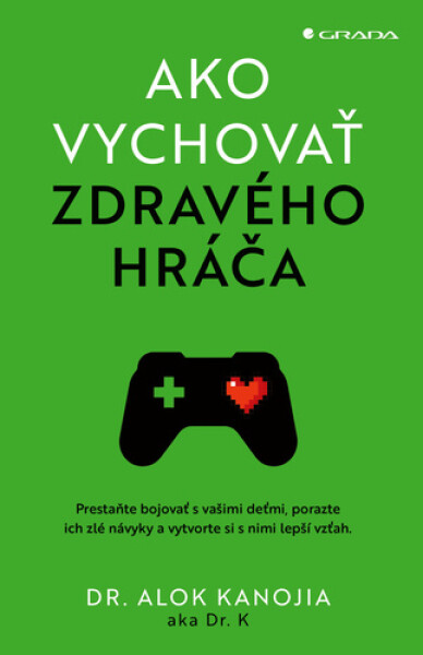 Ako vychovať zdravého hráča - Kanojia Alok