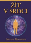 Žít srdci Drunvalo Melchizedek