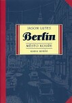 Berlín Město kouře Jason Lutes