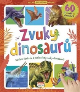 Velká zvuková kniha Zvuky dinosaurů