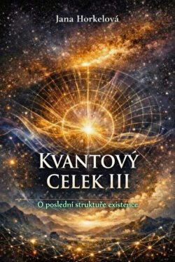 KVANTOVÝ CELEK III - Jana Horkelová