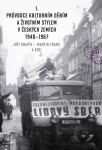 Průvodce kulturním děním životním stylem českých zemích 1948–1967 Jiří Knapík, Martin Franc