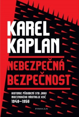 Nebezpečná bezpečnost - Karel Kaplan - e-kniha