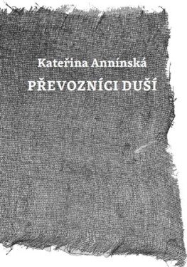 Převozníci duší - Kateřina Annínská