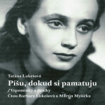 Píšu, dokud si pamatuju - Taťána Lukešová - audiokniha