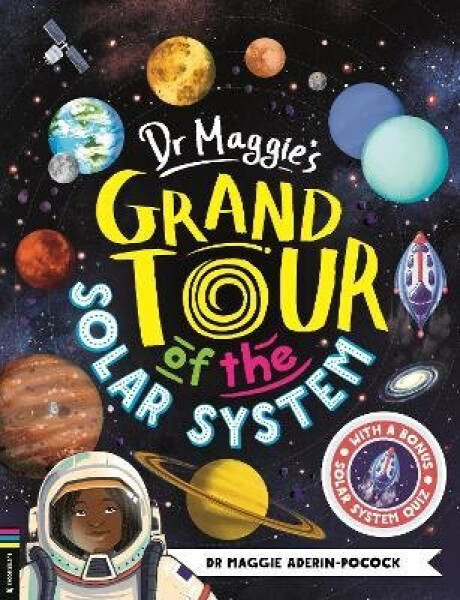 Dr Maggie´s Grand Tour of the Solar System - Dr Maggie Aderin