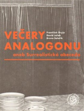 Večery Analogonu František Dryje,