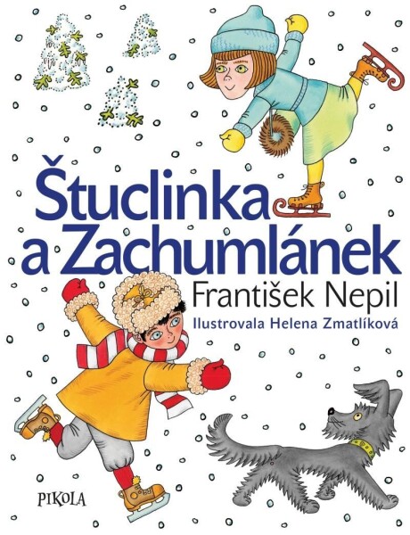 Štuclinka a Zachumlánek, 6. vydání - František Nepil