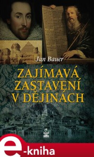 Zajímavá zastavení v dějinách - Jan Bauer e-kniha