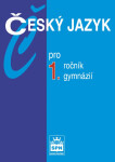 Český jazyk pro 1.ročník gymnázií Jiří Kostečka