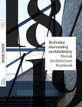 Ročenka slovenskej architektúry 2018/2019 Henrieta Moravčíková