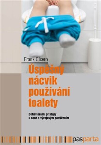 Úspěšný nácvik používání toalety Frank Cicero