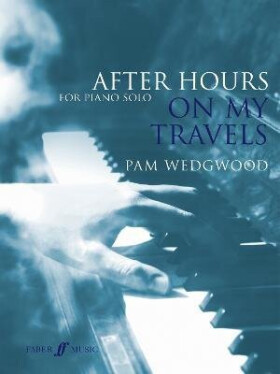 After Hours: On My Travels - Pam Wedgwood
