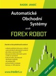 Automatické obchodní systémy aneb Forex Robot Radek Janáč