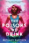 Poisons We Drink Bethany Baptiste