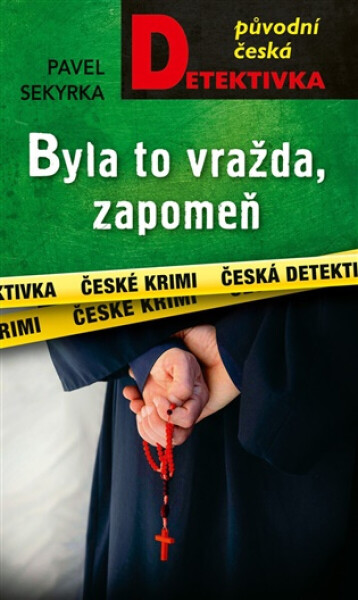 Byla to vražda, zapomeň - Pavel Sekyrka
