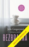 Bezbranná - Šokující výpověď o umučeném dětství - Julie Gregoryová