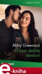 O čem slečna nemluví - Abby Greenová e-kniha