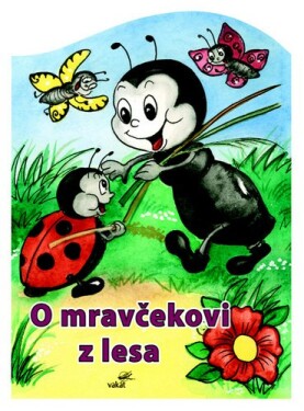 O mravčekovi z lesa - Mária Štefánková