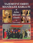 Tajemství smrti manželek Karla IV. Luboš Koláček