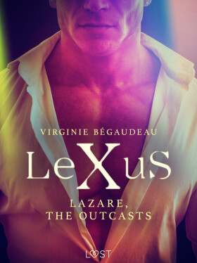 LeXuS : Lazare, the Outcasts - Virginie Bégaudeau