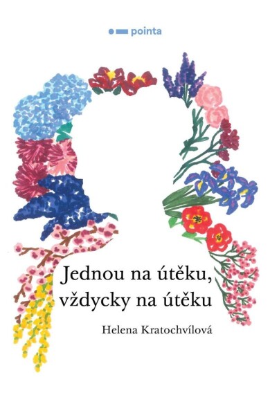 Jednou na útěku, vždycky na útěku, Helena Kratochvílová