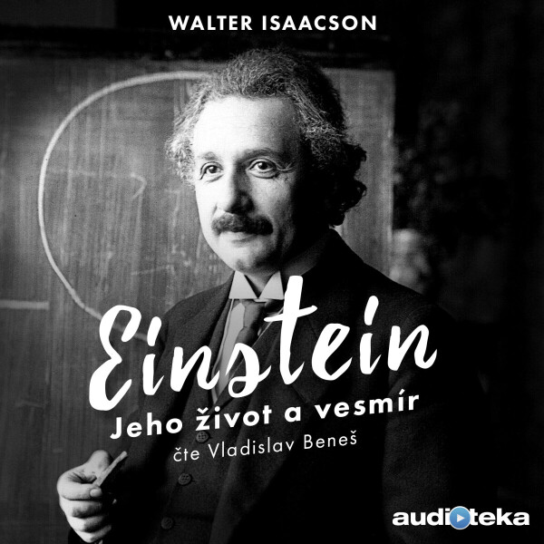 Einstein - Jeho život a vesmír - Walter Isaacson - audiokniha
