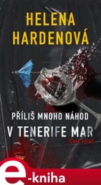 Příliš mnoho náhod Tenerife Mar Helena Hardenová