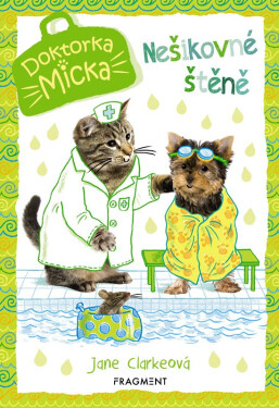 Doktorka Micka Nešikovné štěně Jane Clarkeová