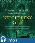 Nepohřbený rytíř Vlastimil Vondruška