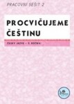 Procvičujeme češtinu 5. ročník pracovní sešit 2 - 5. ročník - Hana Mikulenková